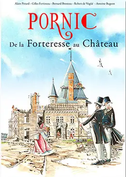 Couverture du livre "Pornic de la forteresse au château" de Gilles Gortineau